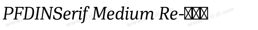 PFDINSerif Medium Re字体转换